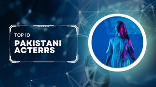 top 10 PAKISTANI beautiful acterrs