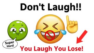 Try not to laugh(I bet you will loose)