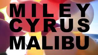 Miley Cyrus - Malibu (Official Video)