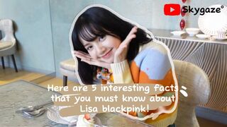 facts about Lisa blackpink that you might not know