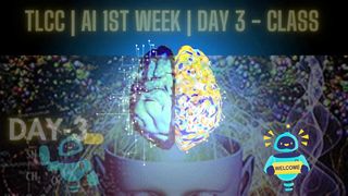 3- TLCC - AI 1st Week - Day 3 - Class Intro