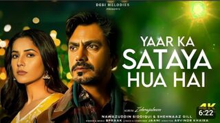 Yaar Ka Sataya Hua Hai - B Praak _ Nawazuddin Siddiqui _ Shehnaaz Gill - Jaa.