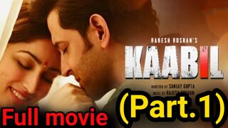 Kaabil full movie | (part1) | please subscribe