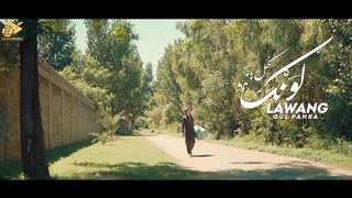 Lawang-Gul Panra-New Pashto Song 2023