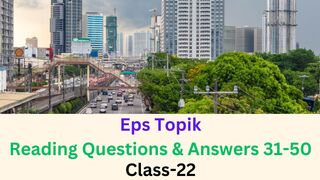 Class-22 | language info4 | Eps topik Reading Question answers 31-50