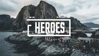 Epic Action Cinematic by Infraction [No Copyright Music] / Heroes