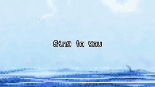 Sing to you