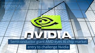 Semiconductor giant AMD eyes AI chip market entry to challenge Nvidia