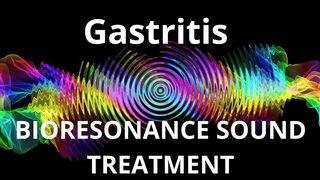 Gastritis_Session of resonance therapy_BIORESONANCE SOUND THERAPY