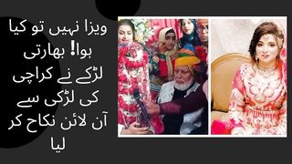 Indian boy married Karachi girl online if there is no visa
