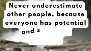 Never underestimate others