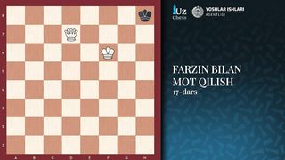 SHAXMATDA FARZIN BILAN MOT QILISH _ 17-DARS