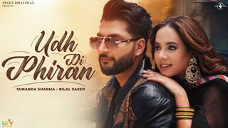 Udh Di Phiran (Official Video) Sunanda Sharma _ Bilal Saeed _ New Punjabi Song 2023(720P_HD).