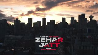 Zehar_Jatt__Official_Video__Mankirt_Aulakh___Avvy_Sra___Sukh_S___Preeta___Latest_Punjabi_Song_2023(1080p).
