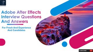 Adobe After Effects Interview : Elevate Your Motion Graphics and Visual Effects Skills