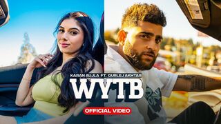 WYTB (Full Video) Karan Aujla ft Gurlej Akhtar - New Punjabi Songs 2022.mp4