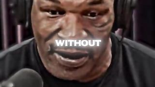 great words from Mike Tyson part 2