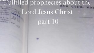 Fulfilled prophecies about the Lord Jesus Christ part 10