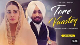 Tere Vaaste Ve Sajna - Satinder Sartaaj _ Nargis Fakhri _ Punjabi New Song 2.