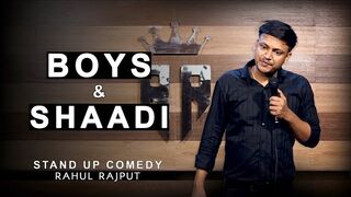 Boys & Shaadi stand up comedy by Rahul Rajput