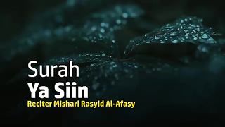 Surah_YASIN_Merdu_dan_Menyejukkan_-_Mishari_Rasyid_Al