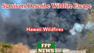 Survivors describes the escape from Hawaii wildfires