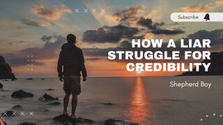 How A Liar Struggle for Credibility?