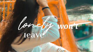 Lonely won't leave me alone