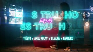 Axel Rulay & Tiësto - Si Es Trucho Es Trucho (feat. El Alfa & Farruko) [Remix]-1080p-