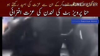 By doing wrong to people, you expect respect from them. Hina Parvez Butt's London respect