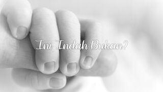 INI INDAH BUKAN?