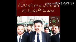 Khan's lawyer put the Islamabad police in trouble in court