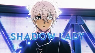 「Shadow Lady ????」Nagi Seishiro - Blue Lock「AMV/EDIT」4k