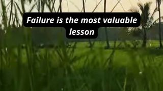 Failure is the most valuable lesson
