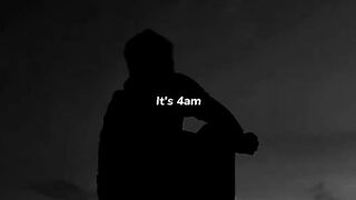 It's 4am