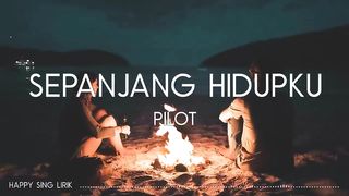 Sepanjang Hidupku-Pilot(lyrik)