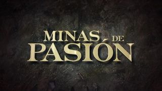 Minas de Pasión 01