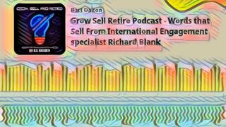 Words that Sell From an International Engagement Specialist. Grow Sell Retire Podcast.