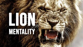 LION MENTALITY - Motivational Video 2