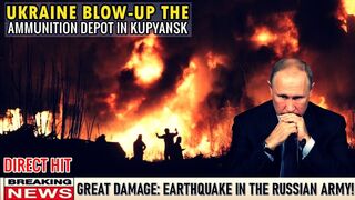 Ukrainian 28th Special Forces Blow Up Russian Ammunition Depot in Kupyansk