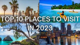 Top 10 PLACES VISIT IN 2023