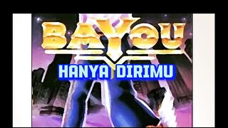 Bayou "Hanya Dirimu" lyrics