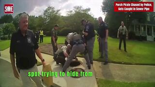 Porch Pirate Chased by Police, Gets Caught in Sewer Pipe