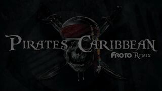 Priates of the Caribbean (Froto Remix)
