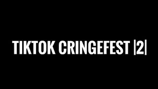 TIKTOK CRINGEFEST 2