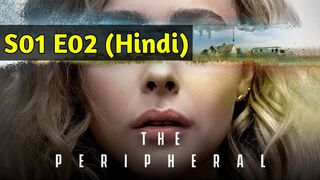 The Peripheral 2022 Hindi Dubbed S01 E02