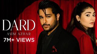 Asim Azhar - Dard (Official Video) Durefishan Saleem I  Kunaal Vermaa