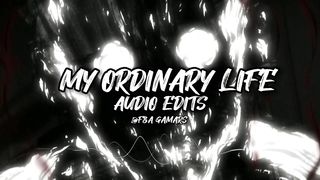 My Ordinary life audio edit