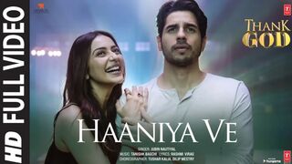 Haaniya Ve (Full Video) Thank God I Sidharth, Rakul I  Jubin Nautiyal, Tanishk, Rashmi Virag, Bhushan K