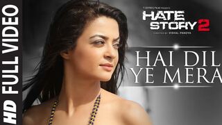 Hai Dil Ye Mera Full Video Song I Arijit Singh I Hate Story 2 I Jay Bhanushali, Surveen Chawla